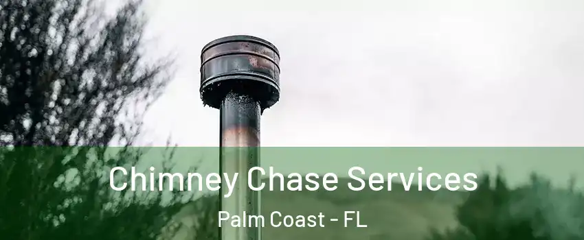  Chimney Chase Services Palm Coast - FL