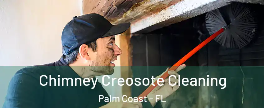  Chimney Creosote Cleaning Palm Coast - FL