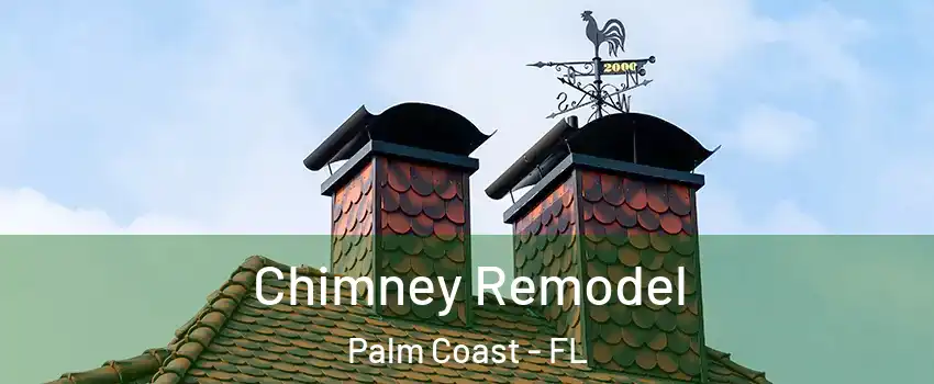  Chimney Remodel Palm Coast - FL
