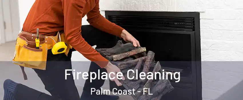  Fireplace Cleaning Palm Coast - FL