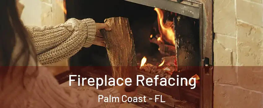  Fireplace Refacing Palm Coast - FL