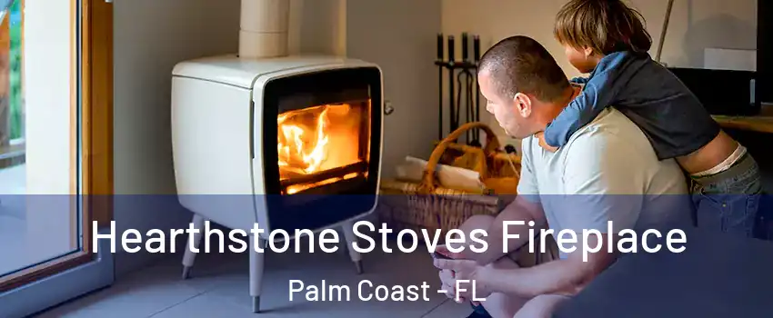  Hearthstone Stoves Fireplace Palm Coast - FL