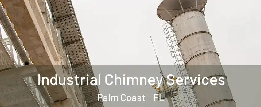  Industrial Chimney Services Palm Coast - FL