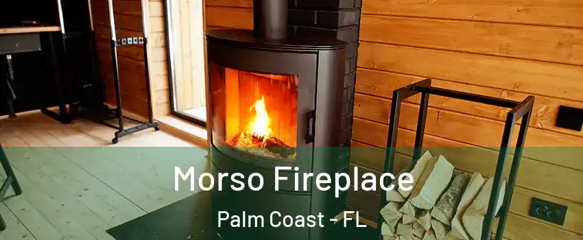  Morso Fireplace Palm Coast - FL