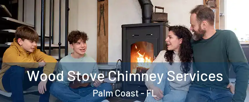  Wood Stove Chimney Services Palm Coast - FL